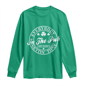 Everybody In The Pub Gettin Tipsy Long Sleeve Shirt Funny St Patricks Day Beer Drinking TS11 Irish Green Print Your Wear