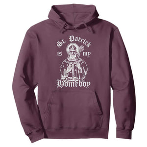 Saint Patrick Is My Homeboy Hoodie Funny St Patricks Day TS11 Maroon Print Your Wear