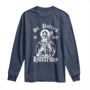 Saint Patrick Is My Homeboy Long Sleeve Shirt Funny St Patricks Day TS11 Navy Print Your Wear