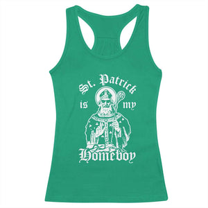 Saint Patrick Is My Homeboy Racerback Tank Top Funny St Patricks Day TS11 Irish Green Print Your Wear