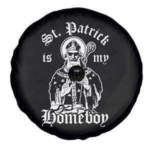 Saint Patrick Is My Homeboy Spare Tire Cover Funny St Patricks Day TS11 Print Your Wear