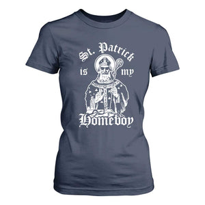 Saint Patrick Is My Homeboy T Shirt For Women Funny St Patricks Day TS11 Navy Print Your Wear
