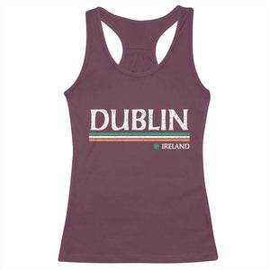 Dublin Ireland Racerback Tank Top Ireland Flag Souvenirs St Patricks Day Shamrock TS11 Maroon Print Your Wear