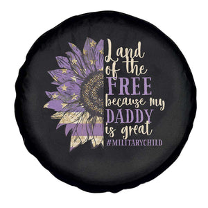 Military Child Month Spare Tire Cover Land Of The Free Because My Daddy Is Great Purple Sunflower TS11 Print Your Wear