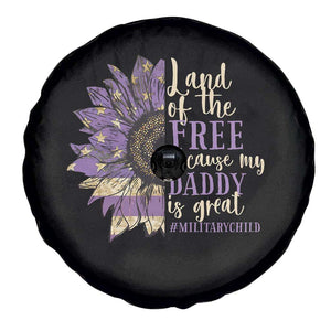 Military Child Month Spare Tire Cover Land Of The Free Because My Daddy Is Great Purple Sunflower TS11 Print Your Wear