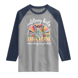 Military Kids Bloom Where They Are Planted Raglan Shirt Military Child Month Retro Vintage Flowers TS11 Sport Gray Navy Print Your Wear
