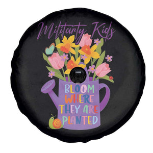 Military Kids Bloom Where They Are Planted Spare Tire Cover Military Child Month Flower TS11 Print Your Wear