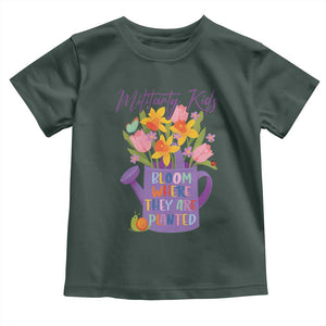 Military Kids Bloom Where They Are Planted Toddler T Shirt Military Child Month Flower TS11 Dark Forest Green Print Your Wear