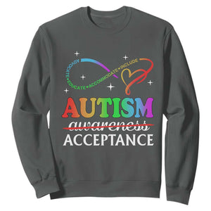 Autism Awareness Acceptance Sweatshirt Advocate Educate Accommodate Include Infinity Symbol TS11 Dark Heather Print Your Wear