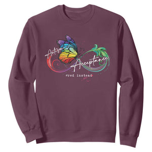Autism Awareness Acceptance Red Instead Sweatshirt Infinity Symbol Rainbow Butterfly Feather TS11 Maroon Print Your Wear