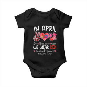 Autism Awareness Acceptance Red Instead Baby Onesie In April We Wear Red Peace Love Puzzle TS11 Black Print Your Wear