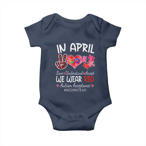 Autism Awareness Acceptance Red Instead Baby Onesie In April We Wear Red Peace Love Puzzle TS11 Navy Print Your Wear