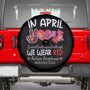 Autism Awareness Acceptance Red Instead Spare Tire Cover In April We Wear Red Peace Love Puzzle TS11 Black Print Your Wear