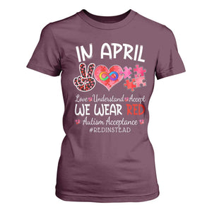 Autism Awareness Acceptance Red Instead T Shirt For Women In April We Wear Red Peace Love Puzzle TS11 Maroon Print Your Wear