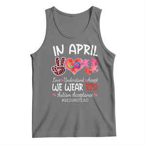 Autism Awareness Acceptance Red Instead Tank Top In April We Wear Red Peace Love Puzzle TS11 Black Heather Print Your Wear