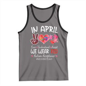 Autism Awareness Acceptance Red Instead Tank Top In April We Wear Red Peace Love Puzzle TS11 Deep Heather Black Print Your Wear