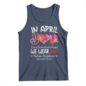 Autism Awareness Acceptance Red Instead Tank Top In April We Wear Red Peace Love Puzzle TS11 Navy Print Your Wear