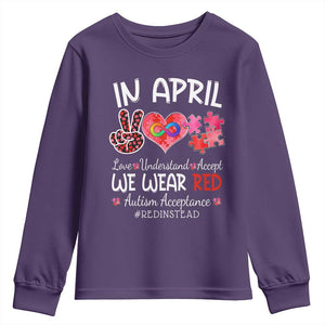 Autism Awareness Acceptance Red Instead Youth Sweatshirt In April We Wear Red Peace Love Puzzle TS11 Purple Print Your Wear