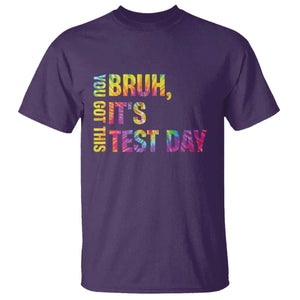 Funny Bruh It's Test Day You Got This T Shirt TS11 Purple Print Your Wear