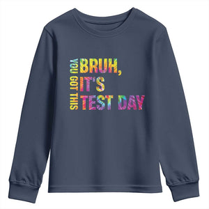 Funny Bruh It's Test Day You Got This Youth Sweatshirt TS11 Navy Print Your Wear