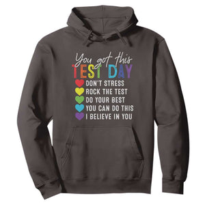 Funny Test Day Hoodie You Got This Don't Stress Rock The Test TS11 Dark Chocolate Print Your Wear
