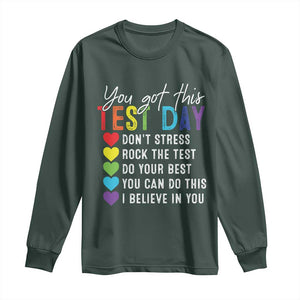 Funny Test Day Long Sleeve Shirt You Got This Don't Stress Rock The Test TS11 Dark Forest Green Print Your Wear