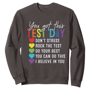 Funny Test Day Sweatshirt You Got This Don't Stress Rock The Test TS11 Dark Chocolate Print Your Wear