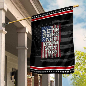 Funny Lets Drink And Blow Shit Up 4th Of July Beer Drinking Garden Flag American Flag TS11 Distressed Black Red Print Your Wear
