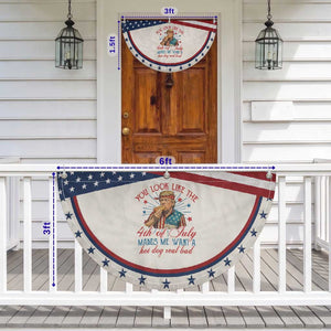 Funny Trump You Look Like The 4th Of July Makes Me Want A Hot Dog Real Bad Patriotic Fan Flag Trump