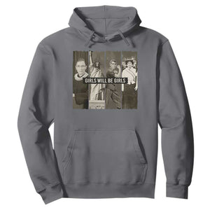 Girls Will Be Girls Hoodie Feminist Empowerment Historical Icons TS11 Charcoal Print Your Wear