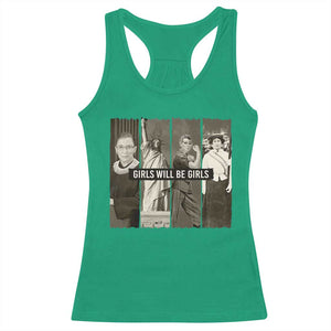 Girls Will Be Girls Racerback Tank Top Feminist Empowerment Historical Icons TS11 Irish Green Print Your Wear