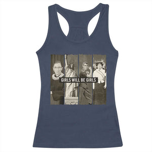 Girls Will Be Girls Racerback Tank Top Feminist Empowerment Historical Icons TS11 Navy Print Your Wear
