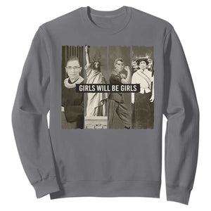 Girls Will Be Girls Sweatshirt Feminist Empowerment Historical Icons TS11 Charcoal Print Your Wear