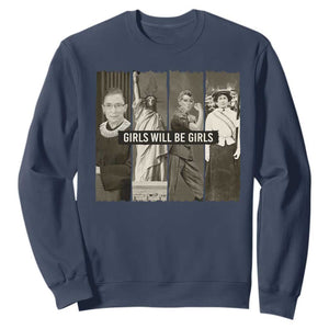 Girls Will Be Girls Sweatshirt Feminist Empowerment Historical Icons TS11 Navy Print Your Wear