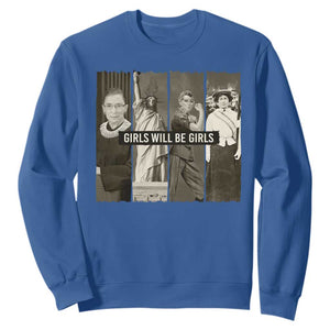 Girls Will Be Girls Sweatshirt Feminist Empowerment Historical Icons TS11 Royal Blue Print Your Wear