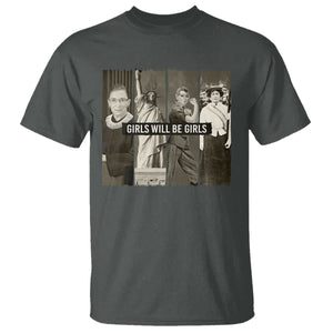 Girls Will Be Girls T Shirt Feminist Empowerment Historical Icons TS11 Dark Heather Print Your Wear