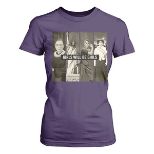 Girls Will Be Girls T Shirt For Women Feminist Empowerment Historical Icons TS11 Purple Print Your Wear