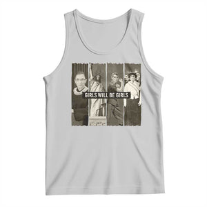 Girls Will Be Girls Tank Top Feminist Empowerment Historical Icons TS11 Ash Print Your Wear