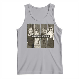 Girls Will Be Girls Tank Top Feminist Empowerment Historical Icons TS11 Athletic Heather Print Your Wear