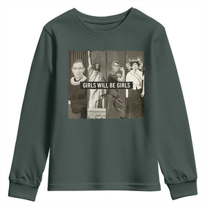 Girls Will Be Girls Youth Sweatshirt Feminist Empowerment Historical Icons TS11 Dark Forest Green Print Your Wear