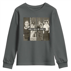 Girls Will Be Girls Youth Sweatshirt Feminist Empowerment Historical Icons TS11 Dark Heather Print Your Wear