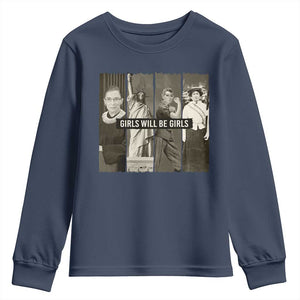 Girls Will Be Girls Youth Sweatshirt Feminist Empowerment Historical Icons TS11 Navy Print Your Wear