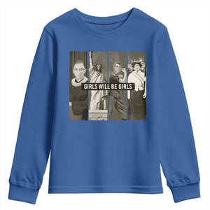 Girls Will Be Girls Youth Sweatshirt Feminist Empowerment Historical Icons TS11 Royal Blue Print Your Wear