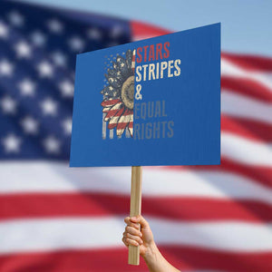 Funny Stars Stripes And Equal Rights Protest Sign 4th Of July Women's Rights Sunflower TS11 Horizontal 18" × 24" Blue Print Your Wear