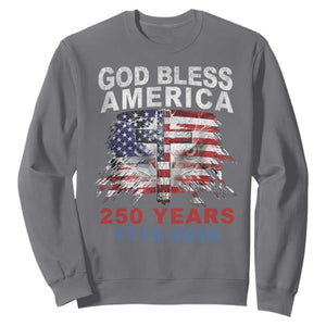 God Bless America 250 Years 1776 2026 Sweatshirt Christian Cross Eagle American Flag