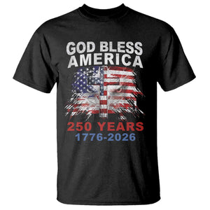 God Bless America 250 Years 1776 2026 T Shirt Christian Cross Eagle American Flag