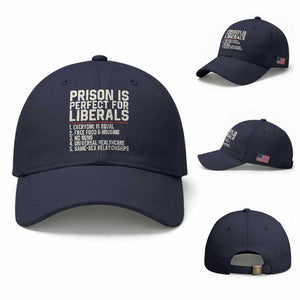 Prison Is Perfect For Liberals Baseball Cap Funny Anti Liberal Political Quote