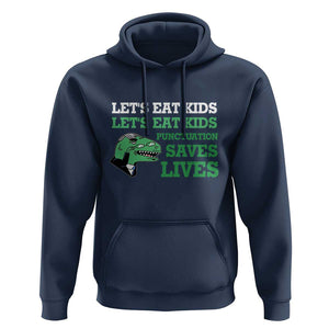 Funny Teacher Hoodie Let's Eat Kids Punctuation Saves Lives Dinosaur TS11 Navy Print Your Wear