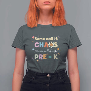 Funny Teacher T Shirt For Women Some Call It Chaos We Call It Pre-K TS11 Dark Heather Print Your Wear