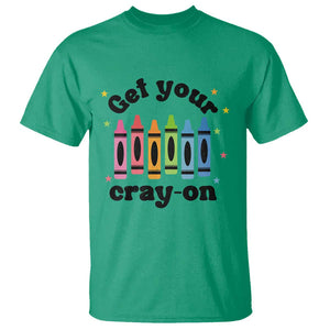 Get Your Cray On T Shirt Artistic Crayon Coloring Skills TS11 Irish Green Print Your Wear